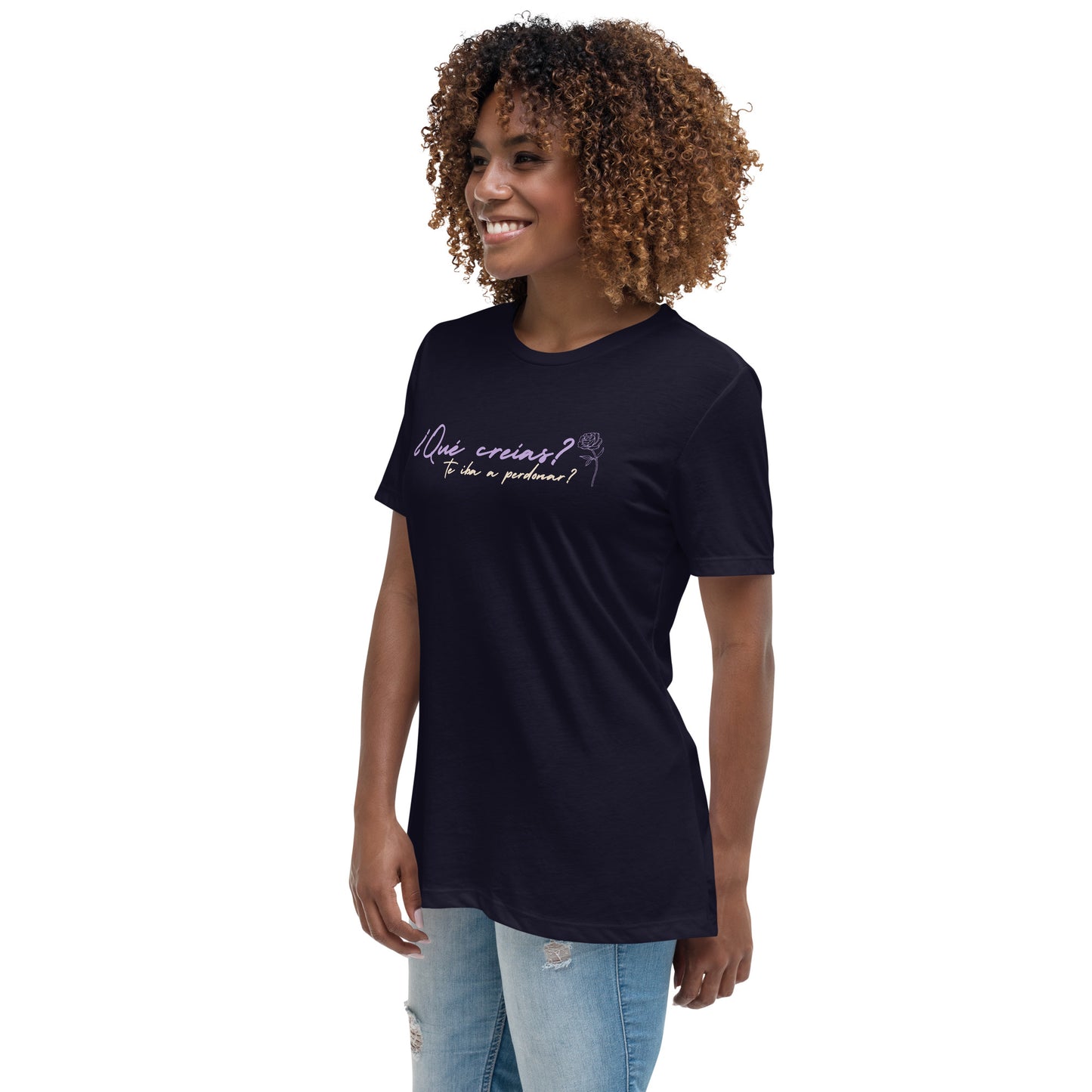 ¿Qué creías, qué te iba a perdonar? Women's Relaxed T-Shirt